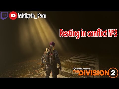 Видео: Resting in conflict №3  #пвп #division2