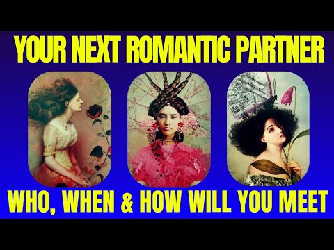 Видео: 💘ВАШ СЛЕДУЮЩИЙ РОМАНТИЧЕСКИЙ ПАРТНЕР: КОГО, КОГДА И КАК ВЫ ВСТРЕТИТЕ💝|🔮ШАРМ|ВЫБОР КАРТ ТАРО🔮