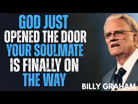 Видео: БОГ ТОЛЬКО ЧТО ОТКРЫЛ ДВЕРЬ! ВАША ВТОРАЯ ПОЛОВИНКА НАКОНЕЦ-ТО В ПУТИ! | Билли Грэм