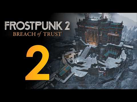 Видео: Наследие безумца ❄️ Прохождение Frostpunk 2: Breach of Trust #2 [Глава 1: Новый Эдинбург]