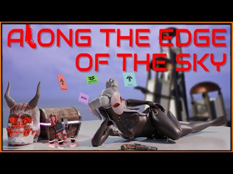 Видео: Along the Edge of the Sky - динамичный экшн-платформер от первого лица