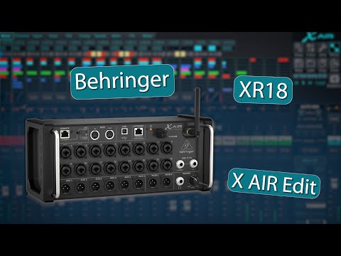 Видео: Behringer XR18. Часть 2. Программа X AIR Edit