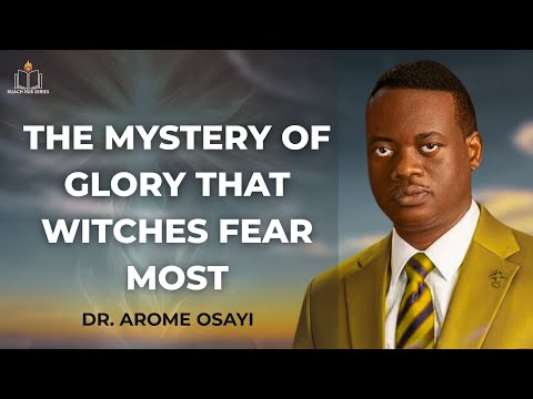 Видео: ТАЙНА СЛАВЫ, КОТОРОЙ ВЕДЬМЫ БОЯТСЯ БОЛЬШЕ ВСЕГО || АПОСТОЛ АРОМЭ ОСАЙИ