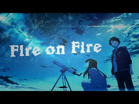 Видео: [AMV] Fire on Fire ( совместно с MORLIM )
