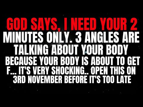 Видео: Бог говорит: Мне нужно всего лишь 2 минуты. 3 ангела говорят о твоем теле, потому что твое тело...
