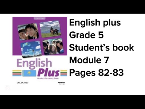 Видео: Ағылшын тілі 5 сынып 82 бет 83 бет #englishplus #grade5 #unit7 #module7 #studentbook #page82 #page83