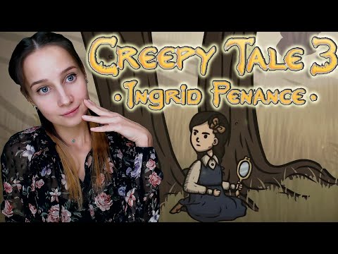 Видео: НЕДЕТСКАЯ СКАЗКА | CREEPY TALE 3: INGRID PENANCE