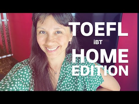 Видео: Как сдать TOEFL iBT Home Edition: мой опыт и стратегии для всех 4 секций
