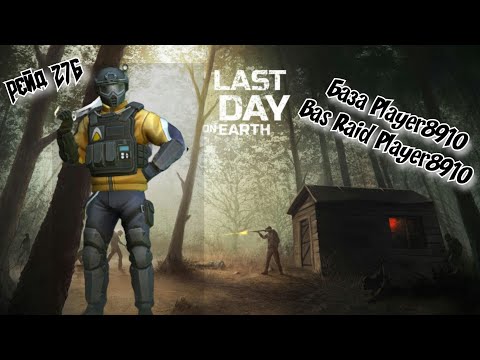 Видео: Рейд Базы Player8910//Bas Raid Player8910//Last Day on Earth: Survival