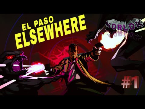 Видео: El Paso Elsewhere/Прохождение #1/ Рэп, вампиры, оборотни и кровь.