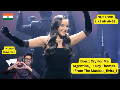 Видео: «Не плачь по мне, Аргентина» — Люси Томас (из мюзикла «Эвита»), ИНДИЙСКАЯ РЕАКЦИЯ (#1246)