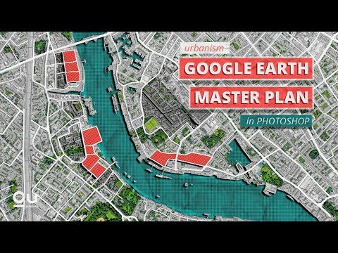 Видео: Генеральный план Google Earth в Photoshop