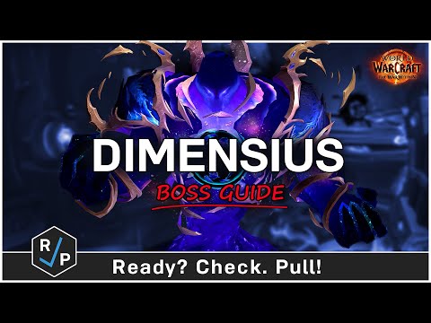 Видео: Руководство по боссу Dimensius — героический/обычный режим — рейд Manaforge Omega