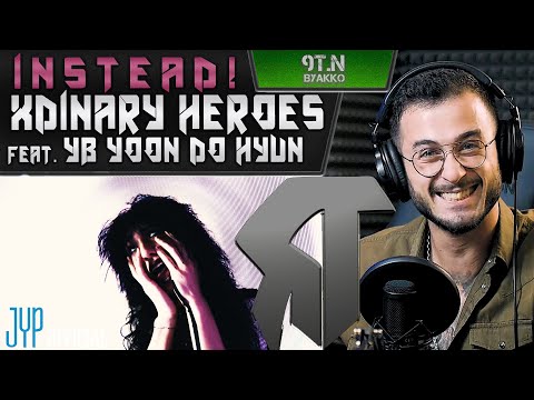 Видео: Xdinary Heroes Feat. YB Yoon Do Hyun - iNSTEAD! (РЕАКЦИЯ)