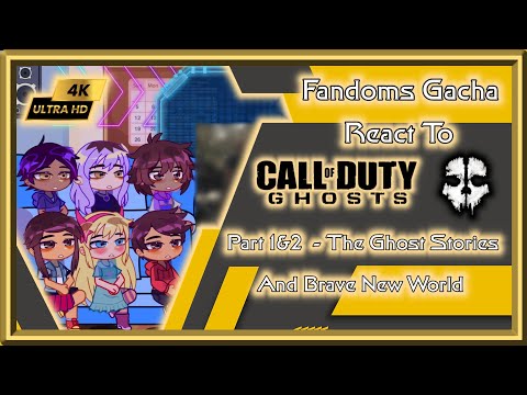 Видео: Реакция Gacha Fandoms на | Call Of Duty Ghosts | части 1 и 2 — Истории о призраках и дивный новый...
