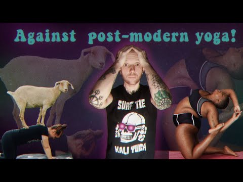 Видео: ЙОГА ПРЕМОДЕРНА, МОДЕРНА И ПОСТМОДЕРНА