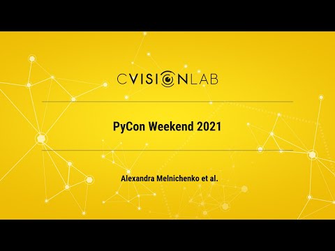 Видео: Семинар CVisionLab "PyCon Weekend 2021"