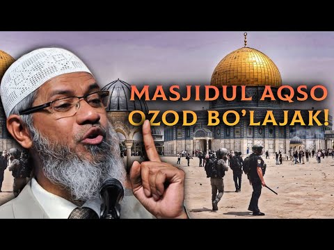 Видео: Др. Закир Найк | Масжидул Ақсо озод бўлажак!