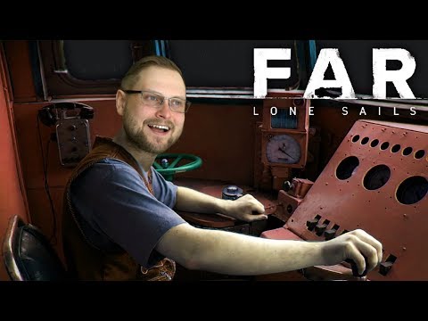 Видео: ОДИНОКИЙ МАШИНИСТ ► FAR: Lone Sails #1