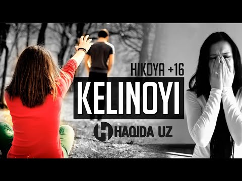 Видео: Келин ойи ҳикоя +16 | Kelin oyi hikoya +16