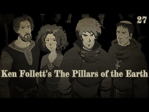 Видео: Граф Умер. Да Здравствует Граф ★ Ken Follett's The Pillars of the Earth (#27)