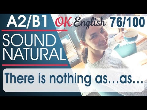 Видео: 76/100 There is nothing as ... as - Нет ничего более ... чем 🇺🇸 Sound Natural