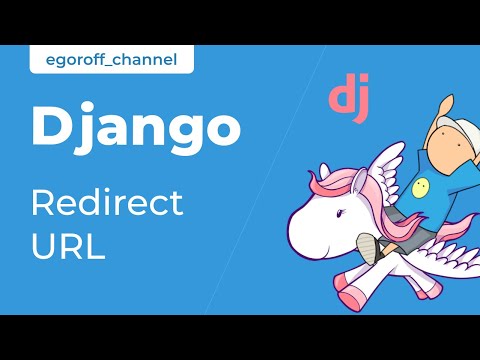 Видео: 15 Redirect Url в Django. Перенаправление адреса в Django 3