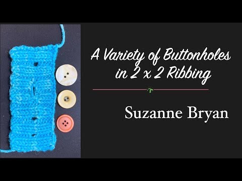 Видео: Разнообразие петель для пуговиц в резинке 2x2