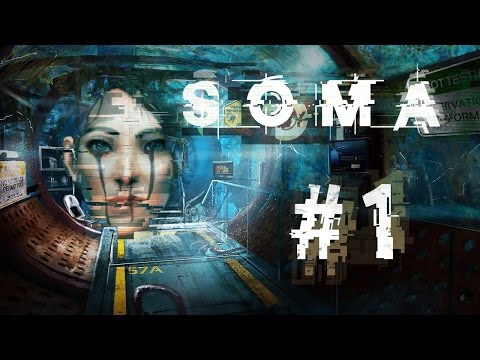 Видео: Прохождение SOMA #1 Что такое реальность?