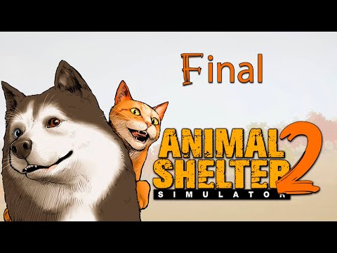Видео: Финал! Последний день в приюте 🐾 | Animal Shelter 2