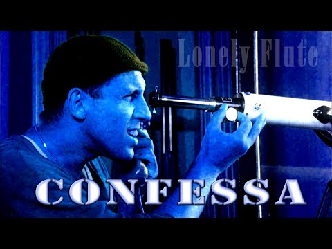 Видео: Одинокая Флейта. Confessa.