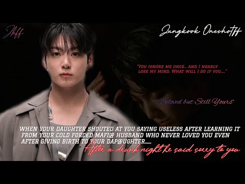 Видео: #jungkookoneshotffs, когда твоя дочь накричала на тебя, сказав, что ты бесполезен, после того, ка...