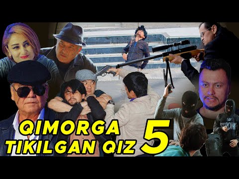 Видео: QIMORGA TIKILGAN QIZ-5 | ҚИМОРГА ТИКИЛГАН ҚИЗ-5