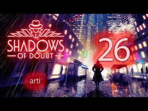 Видео: Shadows of Doubt -Прохождение #26