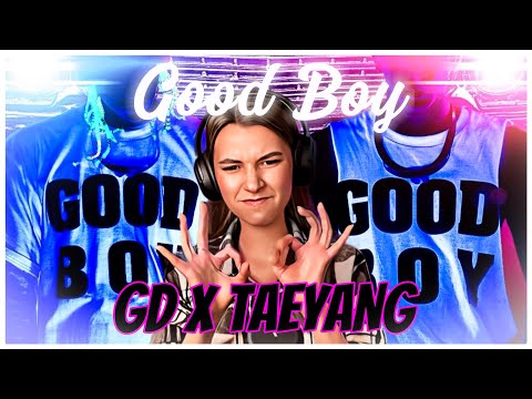 Видео: РЕАКЦИЯ! GD X TAEYANG - GOOD BOY (by Anya Mix)