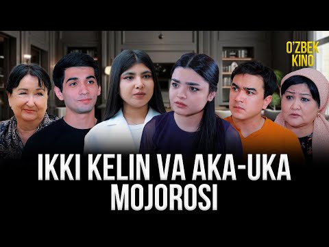 Видео: IKKI XIL KELIN O'ZBEK KINO ЎЗБЕК КИНО