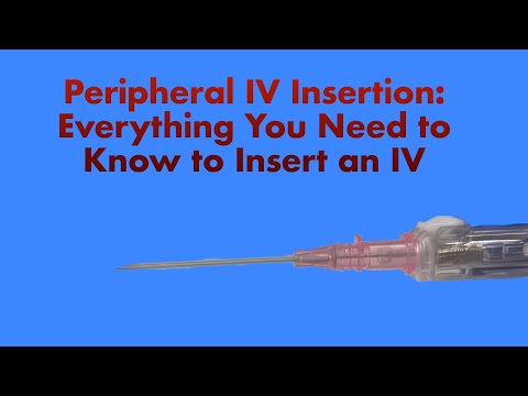 Видео: Установка периферического внутривенного катетера: все, что вам нужно знать для установки внутриве...