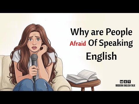Видео: Почему люди боятся говорить по-английски? | Как легко преодолеть страх | Медленный английский для...