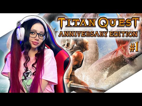 Видео: TITAN QUEST ANNIVERSARY EDITION Прохождение на Русском и Обзор | ТИТАН КВЕСТ Прохождение | СТРИМ #1