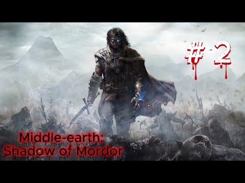 Видео: Shadow of Mordor (прохождение) №2