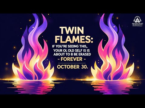 Видео: ⚠️ БЛИЗНЕЦОВЫЕ ПЛАМЕНА Если вы это видите, ваше СТАРОЕ «Я» скоро будет СТЁРТО НАВСЕГДА — 30 октября!