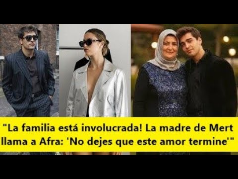 Видео: «Замешана семья! Мать Мерта звонит Афре: «Не дай этой любви закончиться»»