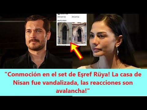 Видео: «Ажиотаж на съемках «Эшрефа Рюи»! Дом Нисана подвергся вандализму, реакция лавинообразная!»