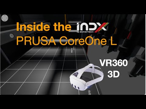 Видео: Тестовый полет Prusa CoreOneL Bondtech INDX 3D в VR360 3D