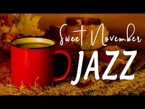 Видео: Позитивный осенний джаз ☕ сладкий ноябрьский джаз и фортепианной музыкой босса-нова для отдыха