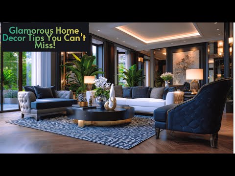 Видео: Идеи роскошного декора дома для создания гламурного и вневременного образа