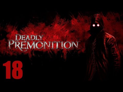 Видео: Прохождение Deadly Premonition - Director's Cut [HD|PC|60fps] [Финал / Концовка] #18