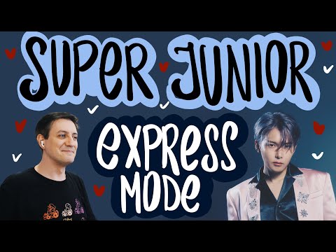 Видео: Честная реакция на Super Junior — Express Mode