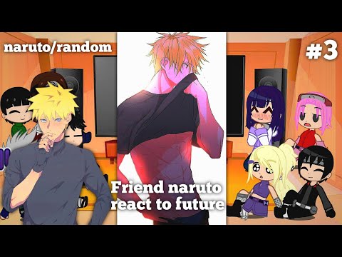 Видео: Реакция друзей Наруто на Наруто {Часть 3} Random / Gacha Club {🇮🇩/🇬🇧}