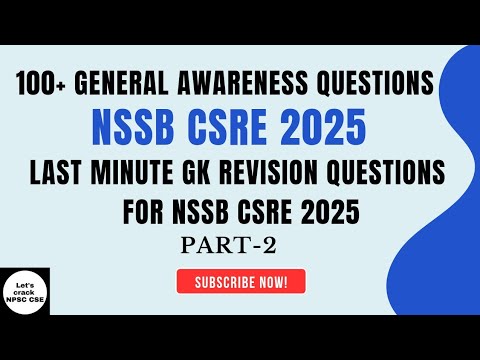 Видео: NSSB CSRE 2025 | 100+ общих знаний | Урок повторения в последнюю минуту-2